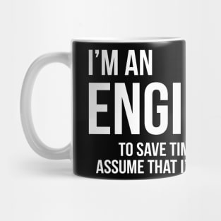 Im An Engineer Tee Mug